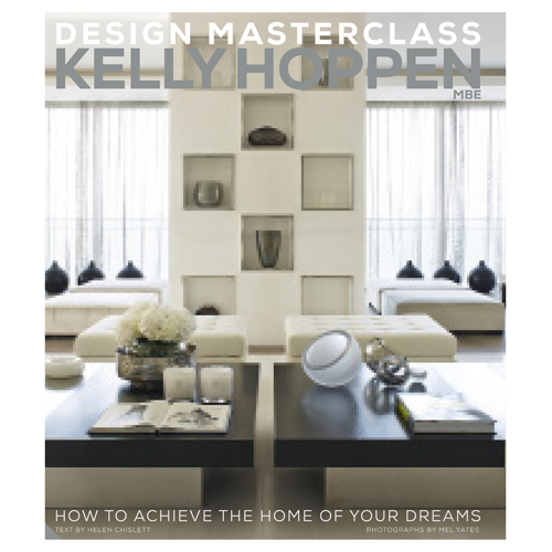 Kelly Hoppen Design Masterclass, published by Jacqui Small, 2013